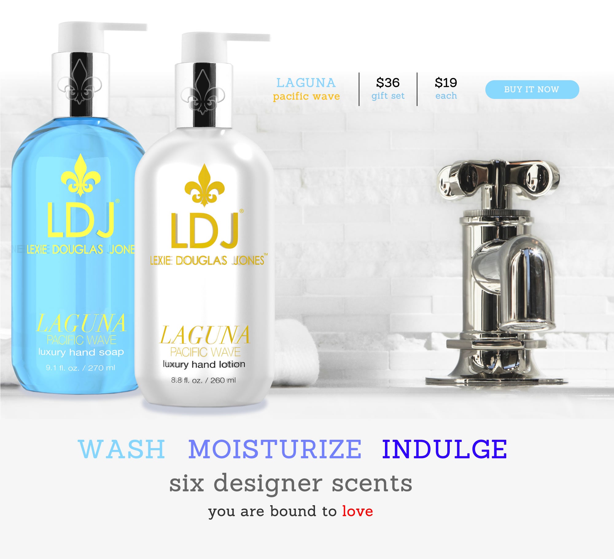 Wash Moisturize Indulge - Six Designer Scents you are bound to love